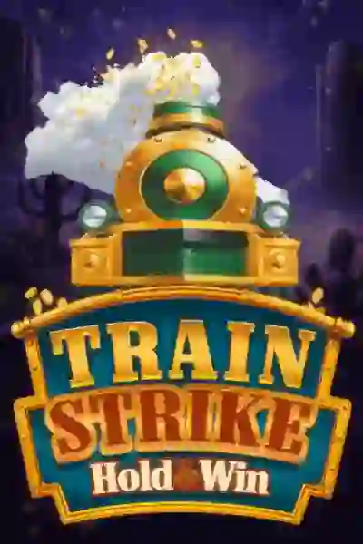 Train Strike Hold and Win